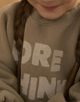 More Think Sweatshirt