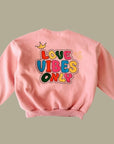 Love Vibe Fleece Sweatshirt