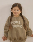 More Think Sweatshirt