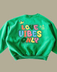 Love Vibe Fleece Sweatshirt