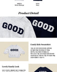 GOOD Sweatshirt (Kids)