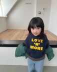 Little Foxx – Love More Sweatshirt