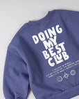 Doing My Best Club Sweatshirt – Lässiger Komfort mit Botschaft